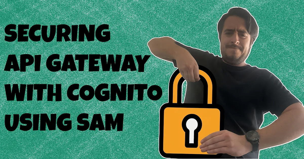 Secure API Gateway with Amazon Cognito using SAM
